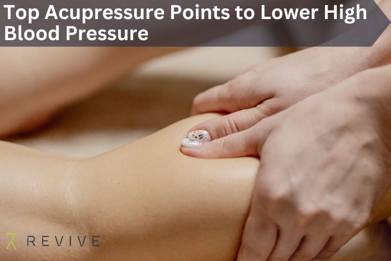 Acupressure Points For High Blood Pressure